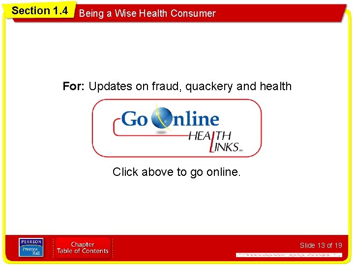 Section 1. 4 Being a Wise Health Consumer For: Updates on fraud, quackery and