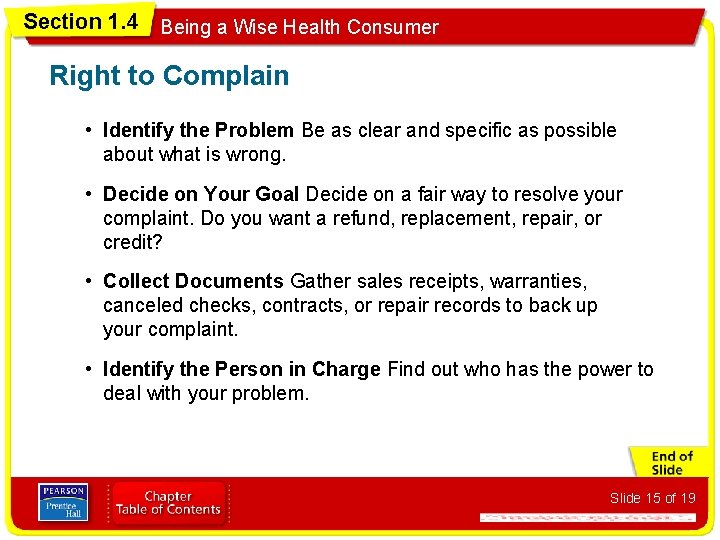 Section 1. 4 Being a Wise Health Consumer Right to Complain • Identify the
