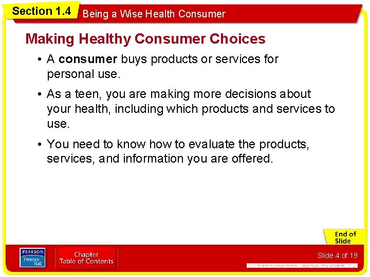 Section 1. 4 Being a Wise Health Consumer Making Healthy Consumer Choices • A