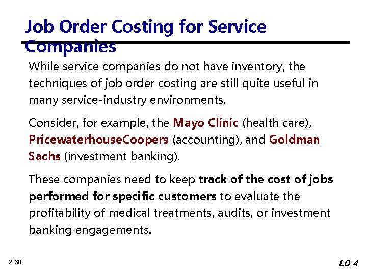 Job Order Costing for Service Companies While service companies do not have inventory, the