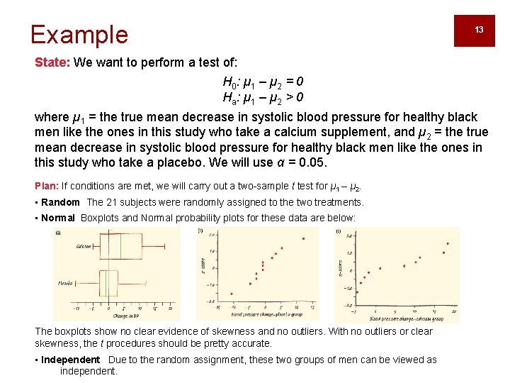 Example 13 State: We want to perform a test of: H 0 : µ