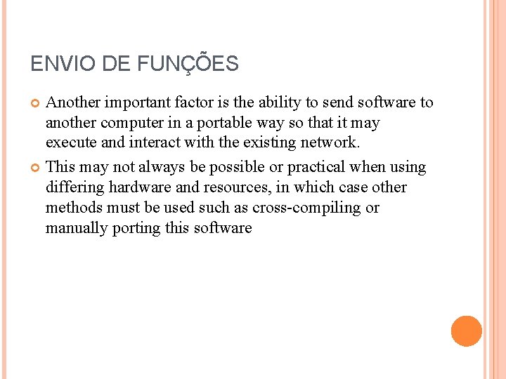 ENVIO DE FUNÇÕES Another important factor is the ability to send software to another ENVIO DE FUNÇÕES Another important factor is the ability to send software to another