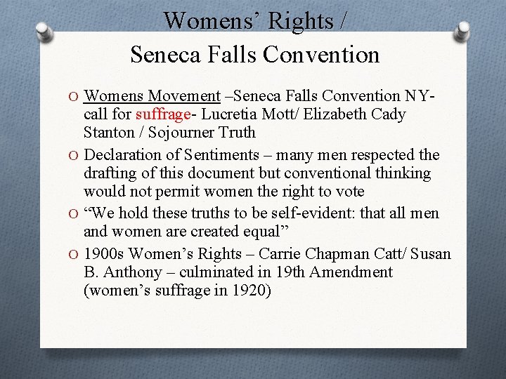 Womens’ Rights / Seneca Falls Convention O Womens Movement –Seneca Falls Convention NY- call