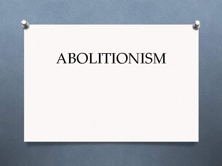 ABOLITIONISM 