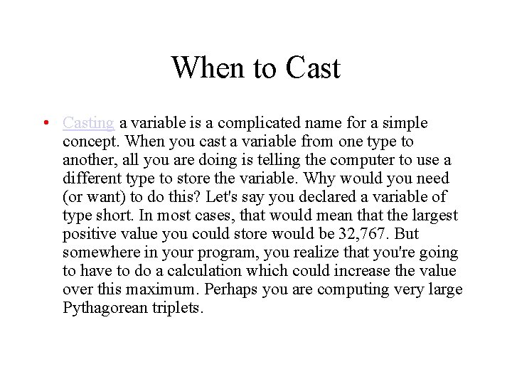 When to Cast • Casting a variable is a complicated name for a simple When to Cast • Casting a variable is a complicated name for a simple