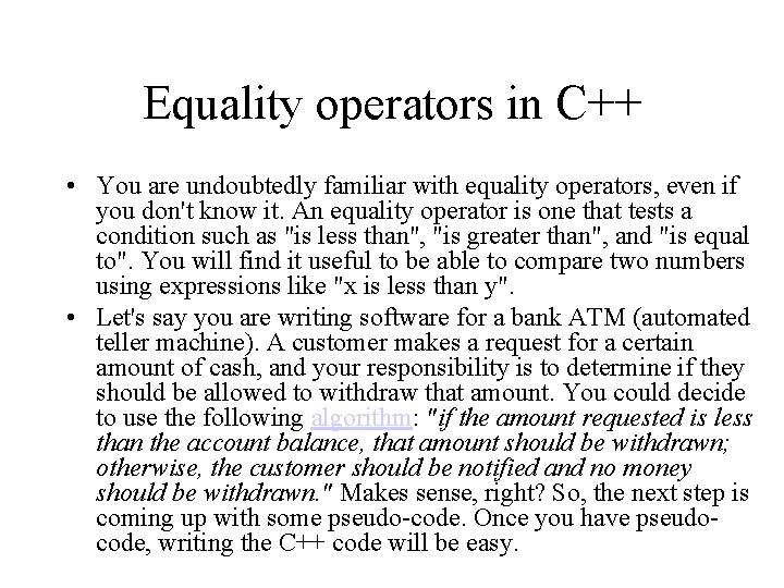 Equality operators in C++ • You are undoubtedly familiar with equality operators, even if Equality operators in C++ • You are undoubtedly familiar with equality operators, even if