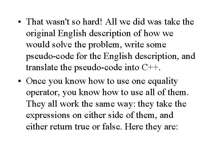 • That wasn't so hard! All we did was take the original English • That wasn't so hard! All we did was take the original English