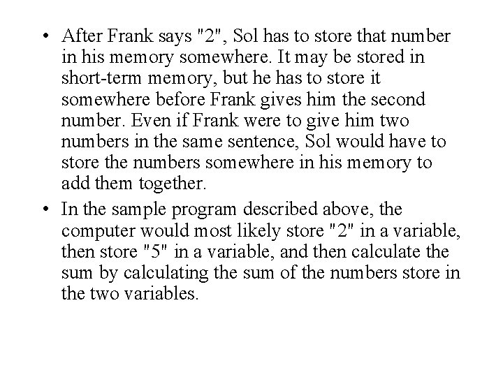 • After Frank says "2", Sol has to store that number in his • After Frank says "2", Sol has to store that number in his