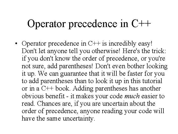 Operator precedence in C++ • Operator precedence in C++ is incredibly easy! Don't let Operator precedence in C++ • Operator precedence in C++ is incredibly easy! Don't let