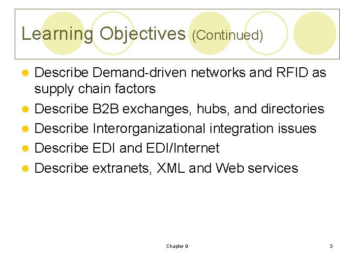 Learning Objectives (Continued) l l l Describe Demand-driven networks and RFID as supply chain Learning Objectives (Continued) l l l Describe Demand-driven networks and RFID as supply chain