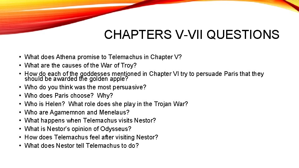 CHAPTERS V-VII QUESTIONS • What does Athena promise to Telemachus in Chapter V? •