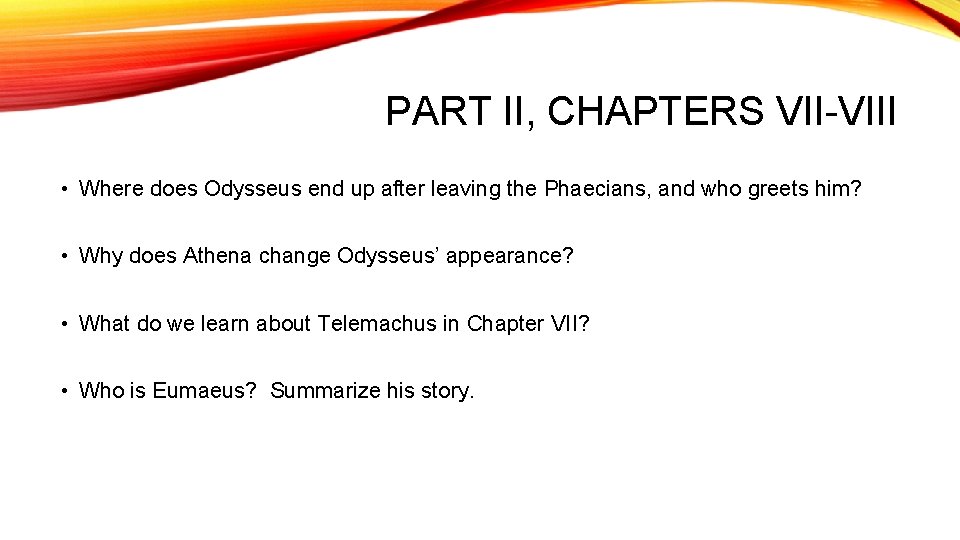 PART II, CHAPTERS VII-VIII • Where does Odysseus end up after leaving the Phaecians,