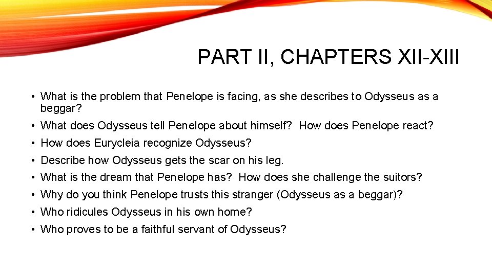 PART II, CHAPTERS XII-XIII • What is the problem that Penelope is facing, as