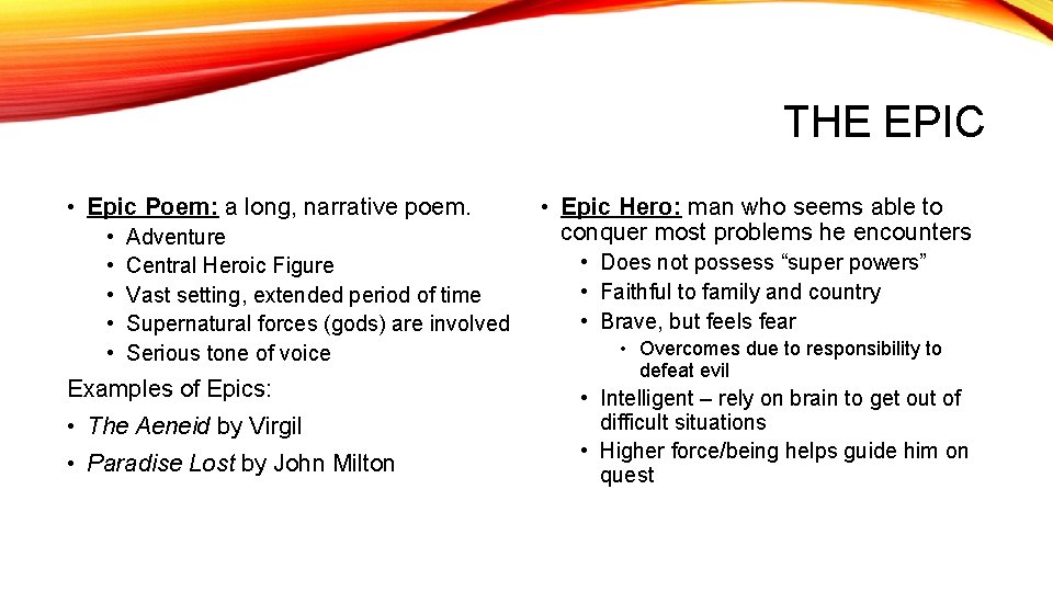 THE EPIC • Epic Poem: a long, narrative poem. • • • Adventure Central