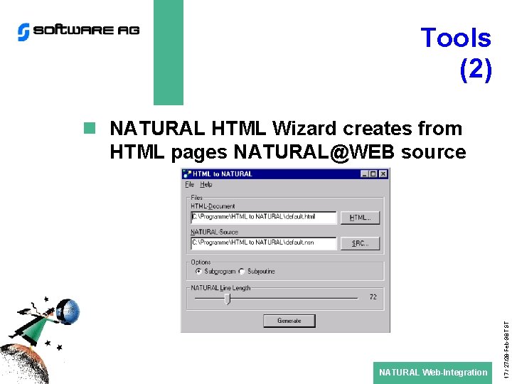 Tools (2) NATURAL Web-Integration 17 / 27/28 -Feb-98 TST n NATURAL HTML Wizard creates