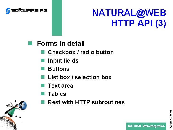 NATURAL@WEB HTTP API (3) n Forms in detail Checkbox / radio button Input fields