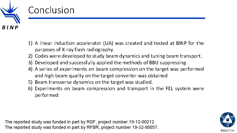 Conclusion BINP 1) A linear induction accelerator (LIA) was created and tested at BINP