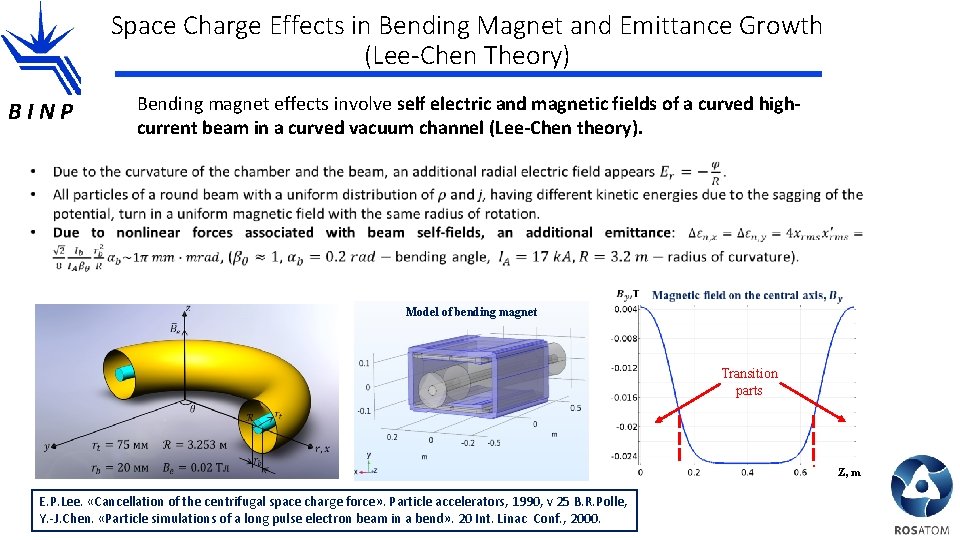 Space Charge Effects in Bending Magnet and Emittance Growth (Lee-Chen Theory) BINP Bending magnet