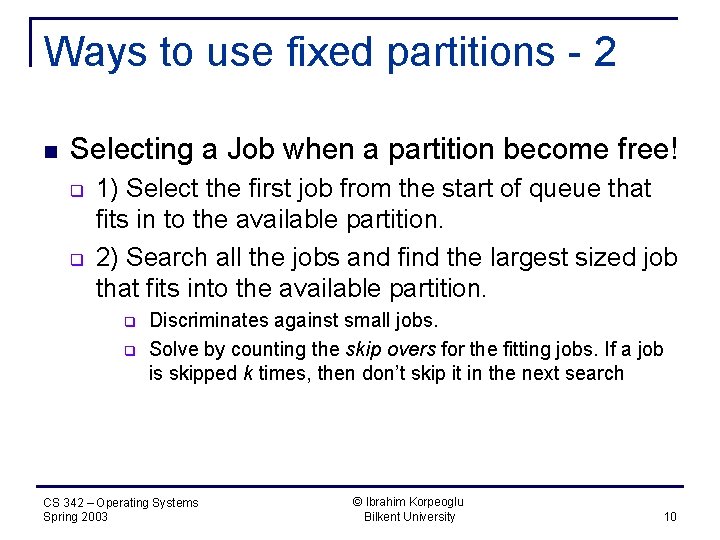 Ways to use fixed partitions - 2 n Selecting a Job when a partition