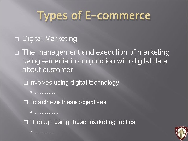 Types of E-commerce � Digital Marketing � The management and execution of marketing using