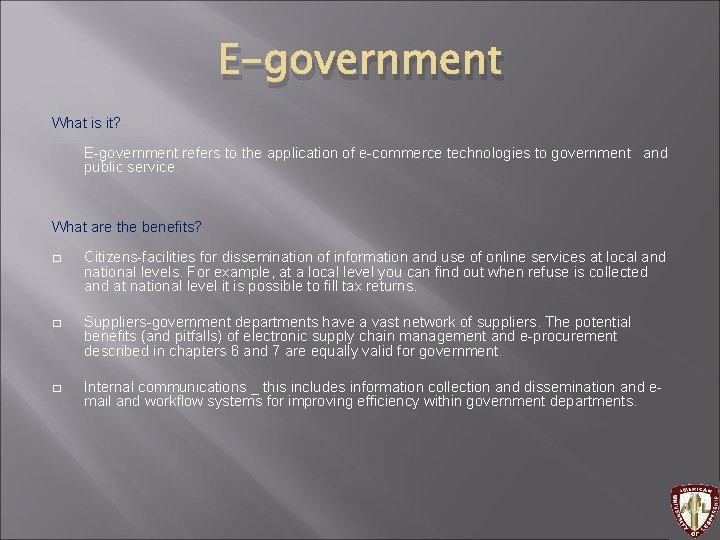 E-government What is it? E-government refers to the application of e-commerce technologies to government