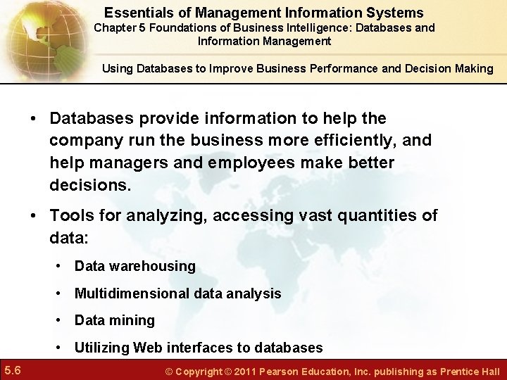 Essentials of Management Information Systems Chapter 5 Foundations of Business Intelligence: Databases and Information