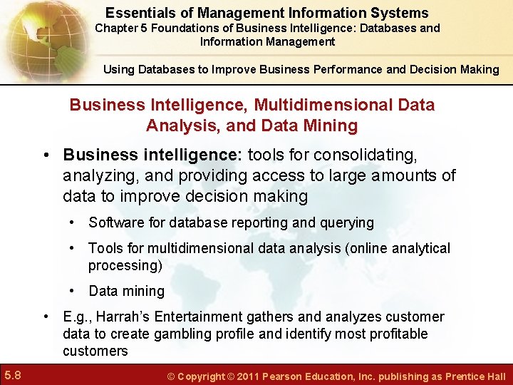 Essentials of Management Information Systems Chapter 5 Foundations of Business Intelligence: Databases and Information
