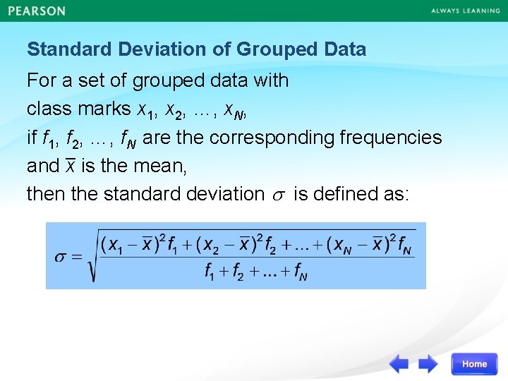 Standard Deviation of Grouped Data For a set of grouped data with class marks