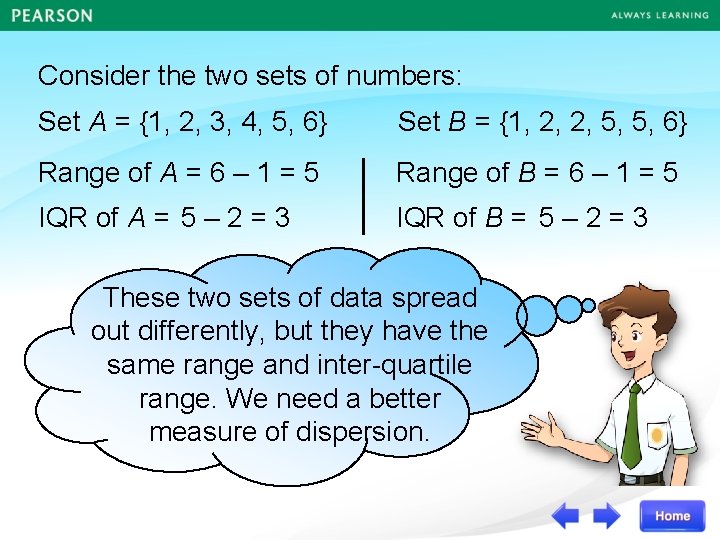 Consider the two sets of numbers: Set A = {1, 2, 3, 4, 5,
