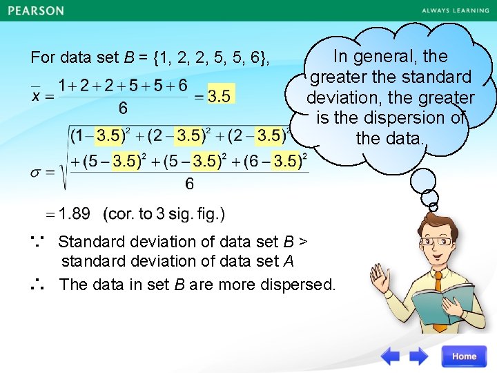 For data set B = {1, 2, 2, 5, 5, 6}, In general, the