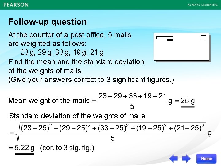 Follow-up question At the counter of a post office, 5 mails are weighted as