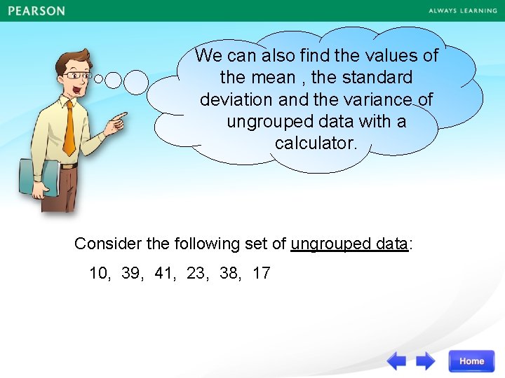 We can also find the values of the mean , the standard deviation and