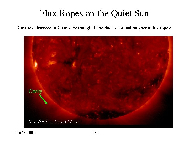 Flux Ropes on the Quiet Sun Cavities observed in X-rays are thought to be