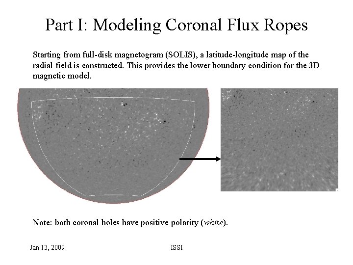 Part I: Modeling Coronal Flux Ropes Starting from full-disk magnetogram (SOLIS), a latitude-longitude map