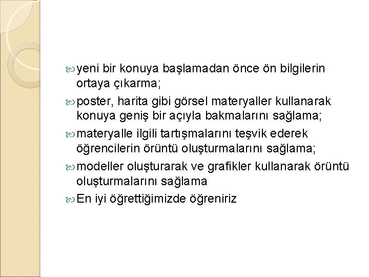  yeni bir konuya başlamadan önce ön bilgilerin ortaya çıkarma; poster, harita gibi görsel