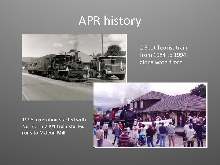 APR history 2 Spot Tourist train from 1984 to 1994 along waterfront 1996 operation