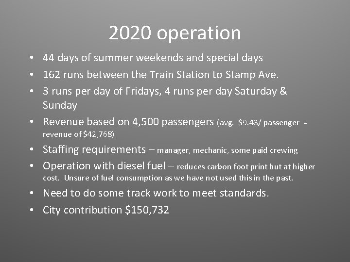 2020 operation • 44 days of summer weekends and special days • 162 runs