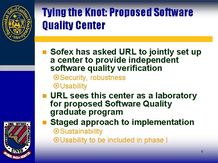 Tying the Knot: Proposed Software Quality Center n Sofex has asked URL to jointly