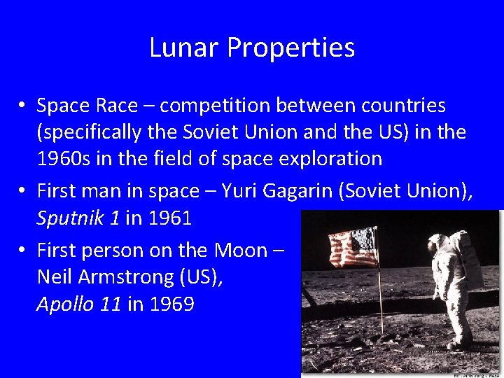 Lunar Properties • Space Race – competition between countries (specifically the Soviet Union and