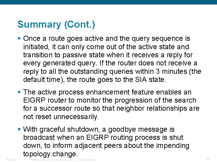 Summary (Cont. ) § Once a route goes active and the query sequence is