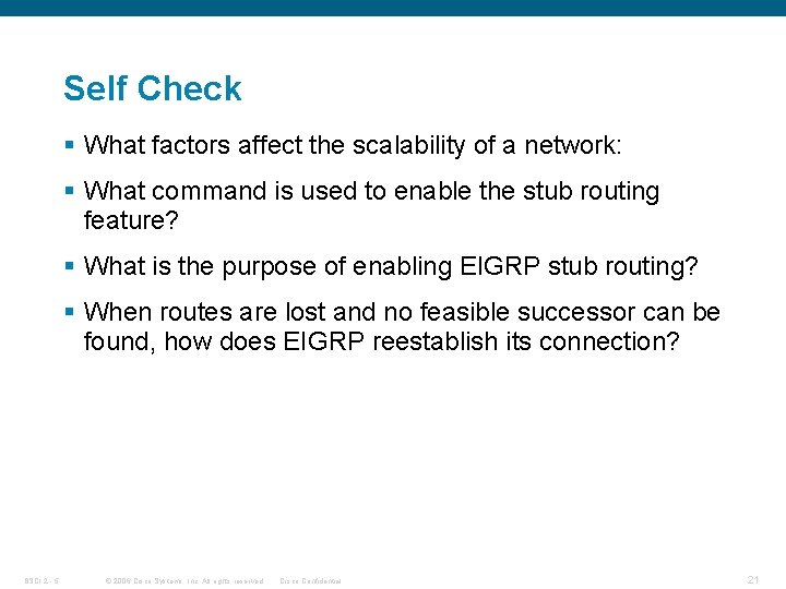 Self Check § What factors affect the scalability of a network: § What command