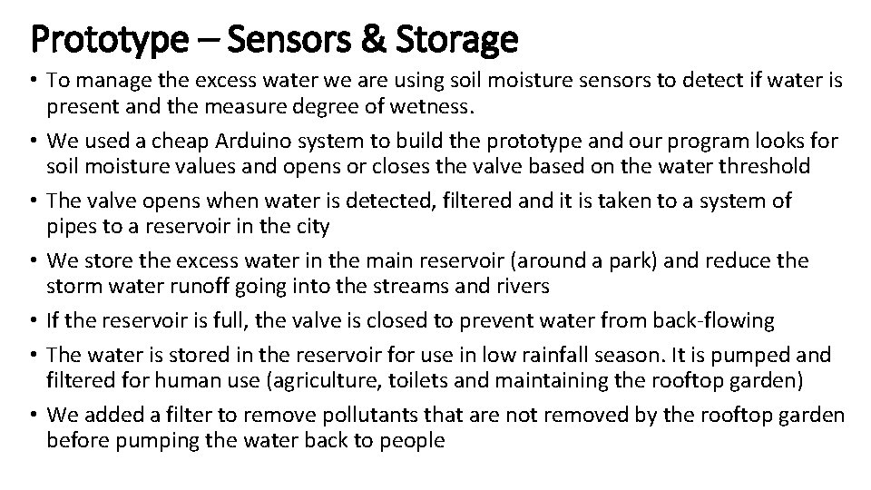 Prototype – Sensors & Storage • To manage the excess water we are using