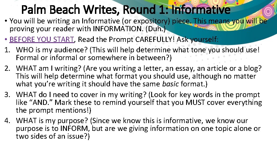 Palm Beach Writes, Round 1: Informative • You will be writing an Informative (or