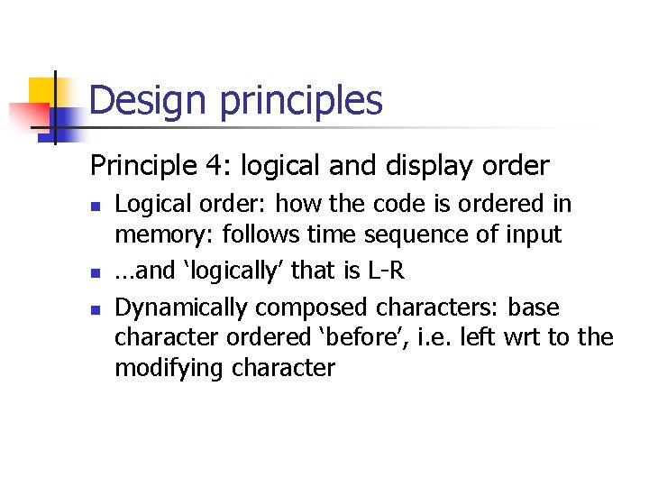 Design principles Principle 4: logical and display order n n n Logical order: how Design principles Principle 4: logical and display order n n n Logical order: how