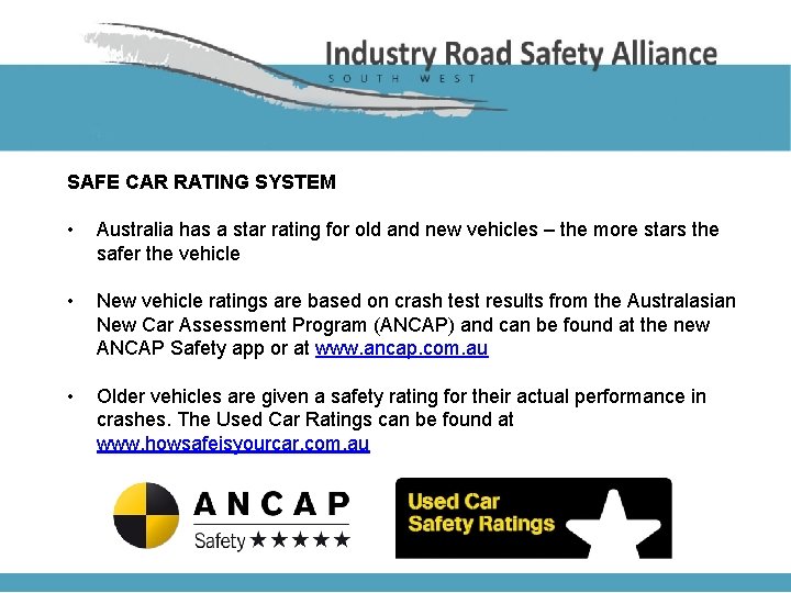 SAFE CAR RATING SYSTEM • Australia has a star rating for old and new