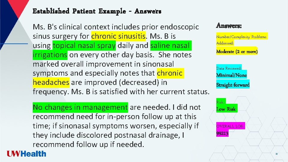 Established Patient Example - Answers: Ms. B's clinical context includes prior endoscopic Number/Complexity Problems