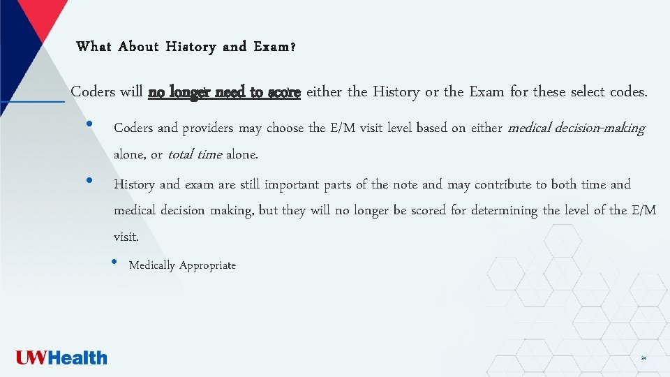 What About History and Exam ? Coders will no longer need to score either