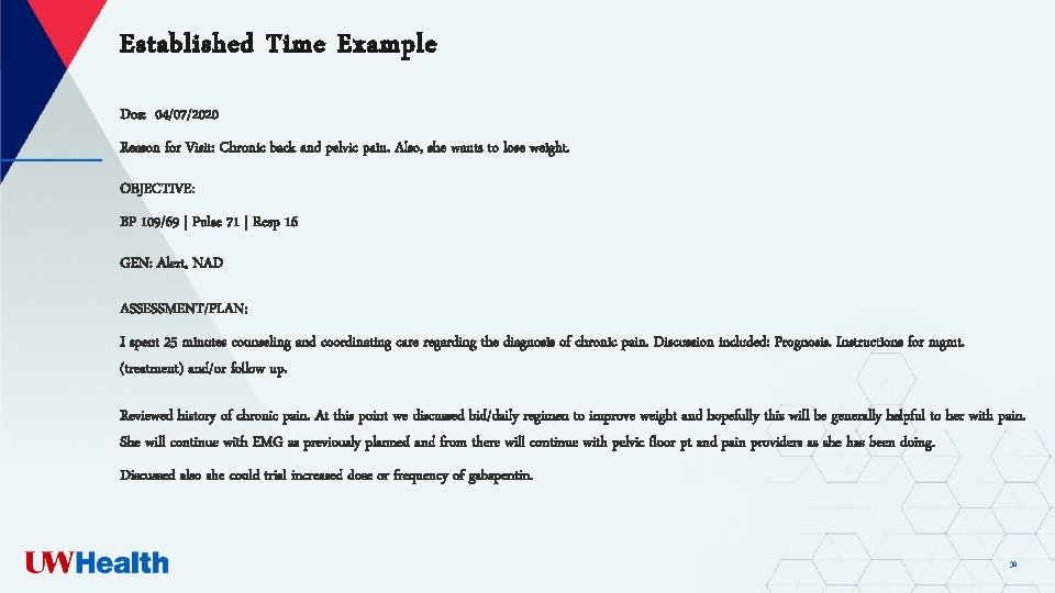 Established Time Example Dos: 04/07/2020 Reason for Visit: Chronic back and pelvic pain. Also,