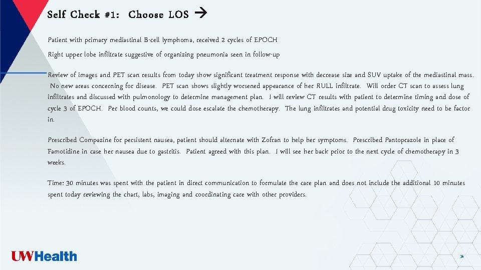 Self Check #1: Choose LOS Patient with primary mediastinal B-cell lymphoma, received 2 cycles