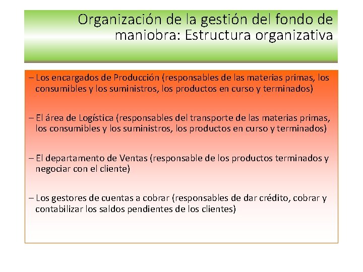 Organización de la gestión del fondo de maniobra: Estructura organizativa – Los encargados de